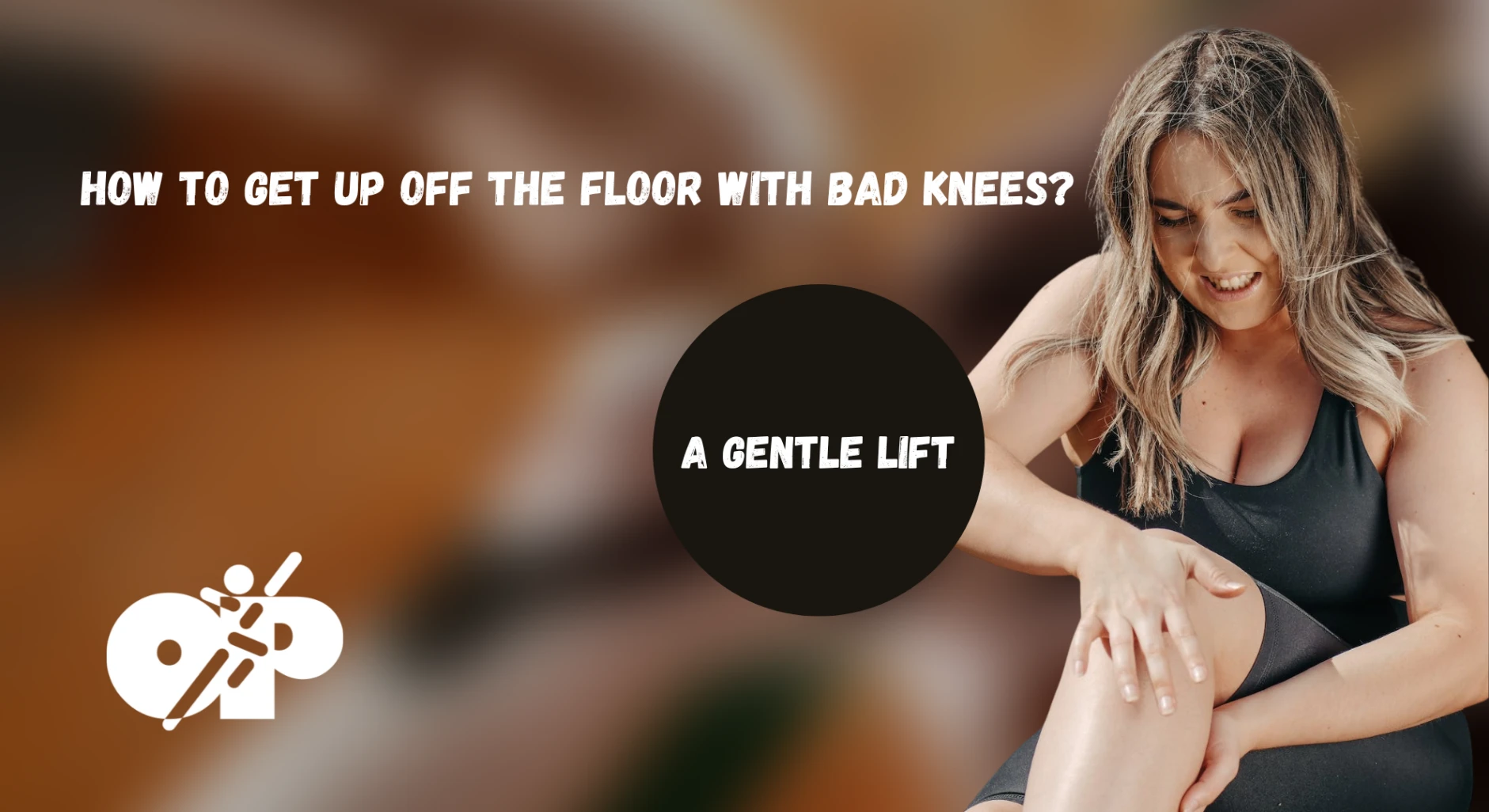 42. How to Get Up Off the Floor with Bad Knees A Gentle Lift